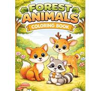 Forest Animals Coloring Book: Cute and Easy Coloring Pages for Kids Ages 3-5