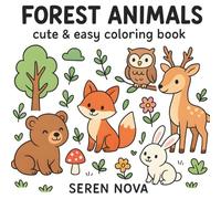 Forest Animals Coloring Book: Cute & Easy Designs for Kids