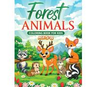Forest Animals Coloring Book: Cute Woodland Animals Coloring Fun for Kids Ages 5-8