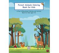 Forest Animals Coloring Book for Kids: A Fun & Educational Coloring and Activity Book for Kids Ages 3-6