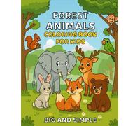 Forest Animals Coloring Book for Kids: Cute Forest Creatures for Kids Ages 2-7