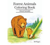 Forest Animals Coloring Book & Forest Serenity: A Simple Yet Elegant Adult Coloring Book for Beginners and Seniors