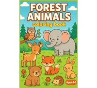 Forest Animals Coloring Book: Fun and easy coloring pages for kids ages 4-6