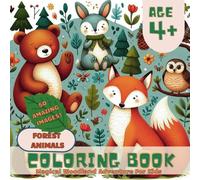 Forest animals Coloring Book | Magical Woodland Adventure For Kids 4 and up year old's: 50 Amazing Images
