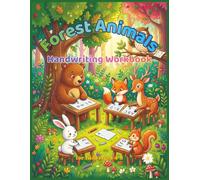 Forest Animals Handwriting Workbook Ages 4-8 Kids: Trace Print Letters Practice Early Literacy Skills Penmanship Learning Activities Preschool Kindergarten
