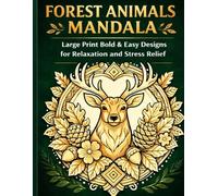FOREST ANIMALS MANDALA: Large Print Bold & Easy Designs for Relaxation and Stress Relief