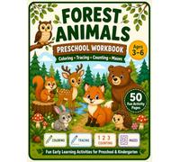 Forest Animals Preschool Workbook: A Fun Forest-Themed Activity Book for Kids Ages 3-6: Coloring, Tracing, Counting, Patterns, Mazes, Vocabulary, and Early Learning Practice