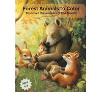 Forest Animals to Color: Discover the animals of the forest!: 42 adventurous coloring pages for children ages 4 to 8