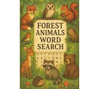 Forest Animals Word Search: 60 Wildlife Puzzles-Mammals, Birds, Reptiles, Amphibians & Insects + Answer Key