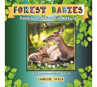 Forest Babies: Family and Food in Nature: 19