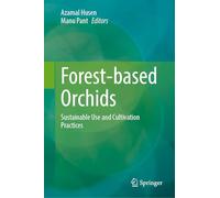 Forest-based Orchids: Sustainable Use and Cultivation Practices