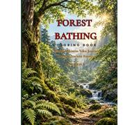 Forest Bathing Coloring Book: A Mindful Shinrin-Yoku Journey Through Ancient Forests