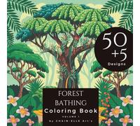 Forest Bathing Coloring Book for Adults - 50+5 Coloring Pages to Help You Unwind and Relax: Mindfulness and Grounding