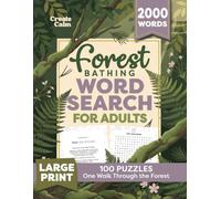 Forest Bathing Word Search for Adults: 100 Calming Word Search Puzzles - A Guided Walk Through the Forest for Relaxation and Mindfulness