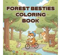Forest Besties: Coloring Book for All Ages Featuring Adorable Woodland Creatures with Bold Lines and Simple Patterns for Stress Relief: A Charming ... Lines and Easy Designs for Creative Calm.