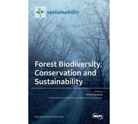 Forest Biodiversity, Conservation and Sustainability (Copertina rigida)