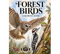Forest Birds Coloring Book: Beautiful Woodland Designs for Relaxation and Creativity