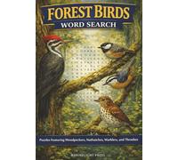 Forest Birds Word Search: Puzzles Featuring Woodpeckers, Nuthatches, Warblers, and Thrushes