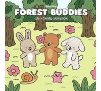Forest Buddies: Cute & Friendly Coloring Book for Adults and Teens. Easy and Bold Designs for Stress Relief and Relaxation.