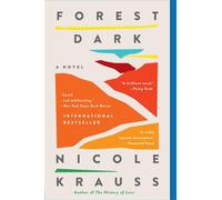 Forest Dark: A Novel - Krauss Nicole