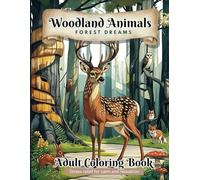 Forest Dreams: A Woodland Animals Coloring Book for Adults