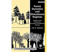 Forest Dynamics Disturbance Regimes: Studies from Temperate Evergreen-Deciduous Forests