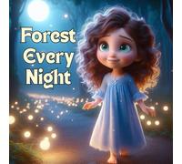 Forest Every Night: A Magical Bedtime Journey Through a Dreamy Forest