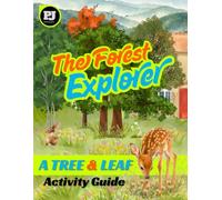 Forest Explorer: A Tree & Leaf Activity Guide: A Fun Nature Activity Book for Kids Ages 4-8 - Mazes, Coloring, Puzzles, and Real Tree Facts to Collect All 9 Forest Badges!
