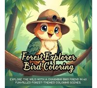 Forest Explorer Bird Coloring: cute coloring book for kids, coloring book for adults, kawaii coloring book, Coloring Book for Adults and Kids, Bold and Easy