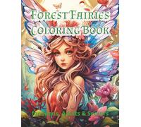 Forest Fairies Coloring Book: 100 Intricate Designs for Stress Relief
