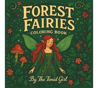 Forest Fairies Coloring Book for Adults: 40 Beautiful Fairy Portraits & Forest Scenes with Bold and Thick Lines for Stress Relief and Relaxation