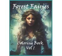 Forest Fairies Coloring Book: Vol 1
