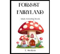 Forest Fairyland Adult Coloring Book