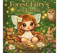 Forest Fairy's and Friends
