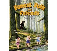 Forest Folk and Friends: Rhymes and Stories