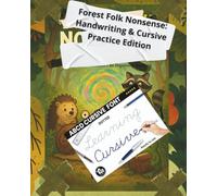 Forest Folk Nonsense: Handwriting & Cursive Practice Edition for Would you Rather Books for kids 6-12: Absurd Forest Stories to Read, Trace, and Laugh ... Workbook for Handwriting and Cursive Skills