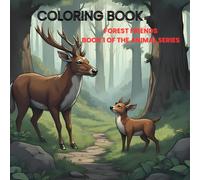 Forest Friends: Animals In The Forest: Color with All the Animals from The Forest