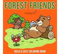 Forest Friends Coloring Book: For Adults and Kids, Simple and Cute Designs for Stress relief and Relaxation, Featuring animals like birds, rabbit, bears and more (Bold & Easy Coloring)