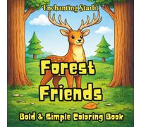 Forest Friends - Coloring Book for Kids & Adults: (A Cute Woodland Creatures Coloring Book Featuring Foxes, Owls, Deer, Hedgehogs. Bold Easy Designs ... with Fun Facts and Word Search, Ages 4-12)