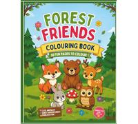 Forest Friends Colouring Book: 30 Easy Woodland Colouring & Tracing Pages for Ages 2-5