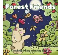 Forest Friends: Cute, Bold & Easy Colouring Book