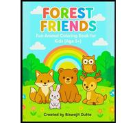 Forest Friends - Fun Animal Coloring Book for Kids: A Cute Collection of Easy Forest Animal Scenes for Relaxing and Creative Coloring Fun!