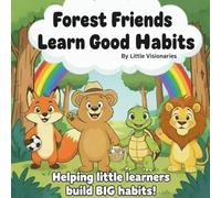 Forest Friends Learn Good Habits: Helping little learners build BIG habits!