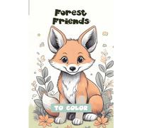 Forest Friends: To Color