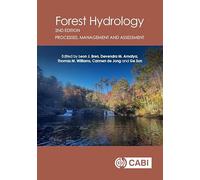 Forest Hydrology: Processes, Management and Assessment