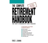Forest J Bowman The Complete Retirement Handbook (Tascabile)