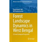 Forest Landscape Dynamics in West Bengal: A Social-Ecological Perspective