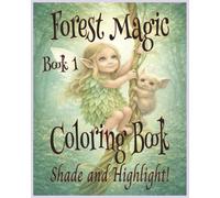 Forest Magic - Book One: A Gentle Grayscale Coloring Book for Kids: A Calm Woodland Coloring Book that Gently Introduces Shading and Highlighting