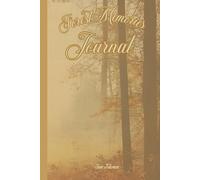 FOREST MEMORIES JOURNAL For Your thoughts From the Forest so You Can Write Down Every Memory You'll Make in the Woods: For Adults and Seniors