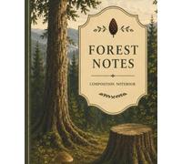 Forest Notes: Composition Notebook